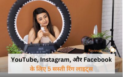 Best 5 Affordable Ring Lights For Youtube, Instagram And Facebook