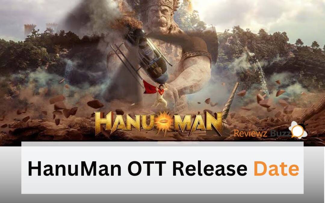 Hanuman OTT Release Date - Streaming Details and Premiere Updates