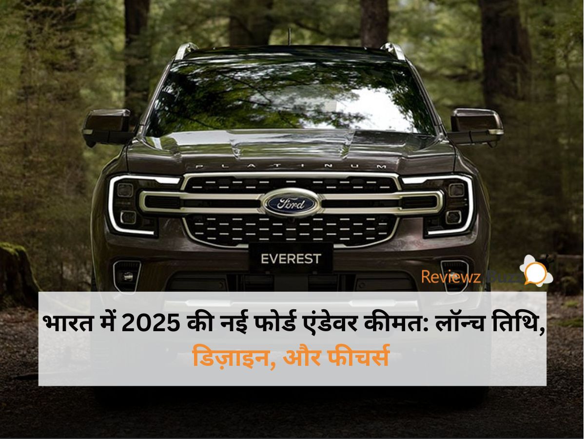 New Ford Endeavor 2025 - India Price, Design, Safety, Engines