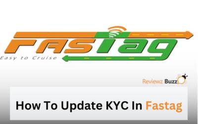 Update KYC in Fastag: Easy Steps for Online and Offline KYC Process