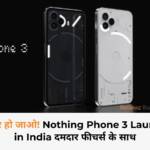 Nothing Phone 3 launch date