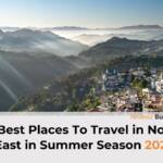 North-East India Summer Travel 2024