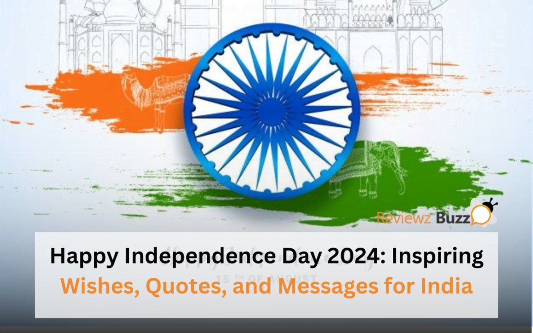 Happy Independence Day 2024 celebration, 77 years of freedom, best Independence Day wishes, patriotic quotes and messages, ignite your spirit