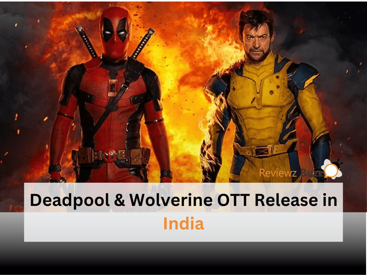 Deadpool and Wolverine OTT release, Marvel movies in India, Deadpool 3 release date, Wolverine’s return in movies, streaming Marvel films online