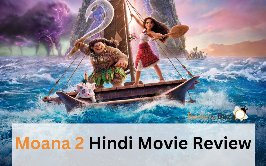 "Moana 2 Hindi movie review, Disney Moana sequel, animated movie Moana 2, Moana 2 film plot, Disney movie Hindi review, Moana 2 box office expectations"