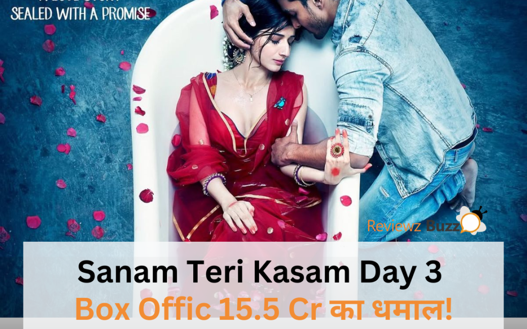 "सनम तेरी कसम Day 3 बॉक्स ऑफिस कलेक्शन: हर्षवर्धन राणे और मवरा होकाइन का जादू"