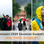 Monsoon 2025 Vacation के उपयोगी प्रोडक्ट्स जैसे छाता, रेनकोट, वाटरप्रूफ बैग