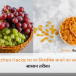 Homemade Raisins process using green grapes kitchen hacks.