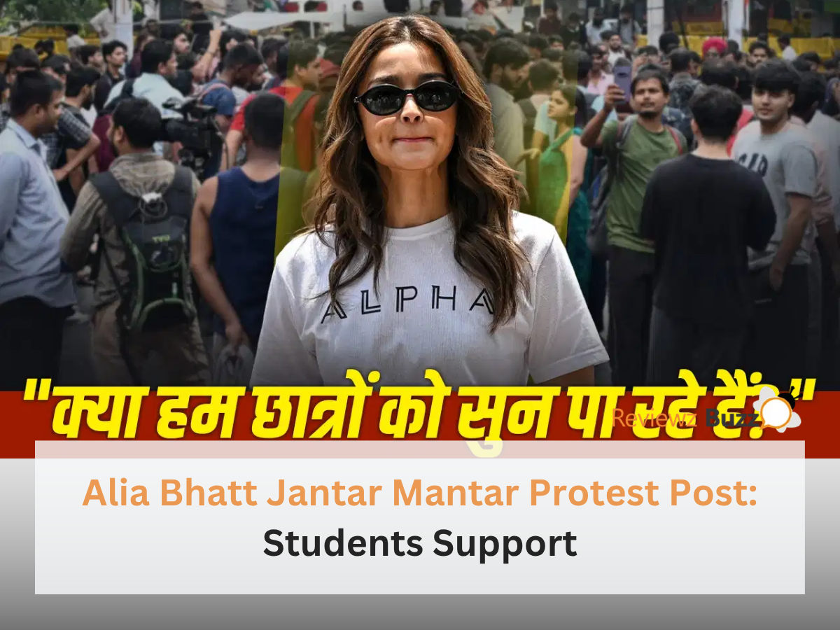 आलिया भट्ट का पोस्ट और दिल्ली के जंतर मंतर पर NEET पेपर लीक के खिलाफ प्रदर्शन करते छात्र